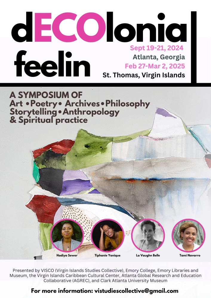 Flyer for the dECOlonial Feelin Symposium happening in Atlanta, GA from September 19-21, 2024. For more information, contact vistudiescollective@gmail.com.